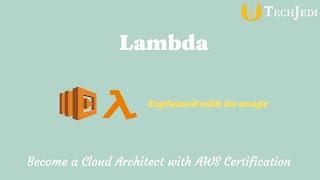 AWS: Lambda - Explained with its usage