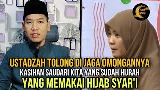 USTADZAH TOLONG JANGAN SAKITI AKHWAT YANG SUDAH HIJRAH DAN BERCADAR||CAHAYA HIDAYAH