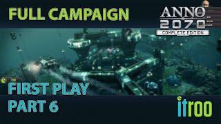 Anno 2070 First play Campaign. Lets play Part 6