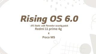 Rising OS 6.0 stable custom rom November security | Redmi 11 prime 4g & Poco M5 | unofficial | A15