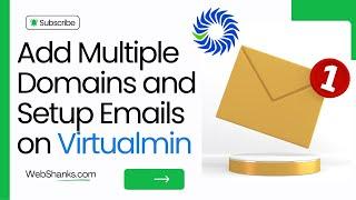 How to Add Multiple Domains and Setup Emails on Virtualmin