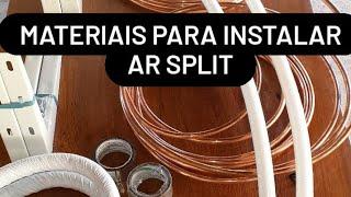 MATERIAIS  PARA INSTALAR  AR CONDICIONADO SPLIT