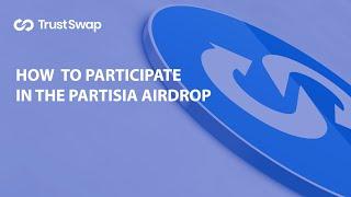 Partisia Airdrop Walkthrough - TheCrypto.App X TrustSwap Partnership