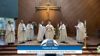 08/22/2022 12:00 PM  Mass  -  Giuse Christopher Kim Thach Tran Funeral Mass