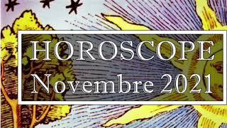 Horoscope Novembre 2021(Cliquez sur votre Signe et votre Ascendant en Description)