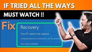 Error code 0xc000000e your PC needs to be repaired windows 11 2024