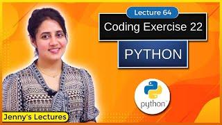 Coding Exercise for Beginners in Python with solution | Exercise 22 | Python for Beginners #lec64