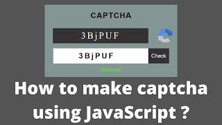 How to make captcha using JavaScript  | Captcha using JavaScript, CSS and HTML