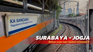 SURABAYA - JOGJA CUMA 4 JAM SAJA‼️ NAIK KERETA API SANCAKA