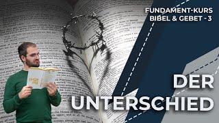 Neuer vs. alter Bund: Was viele Christen nicht begriffen haben - Fundamentkurs: Bibel und Gebet - 3