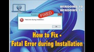 How to fix Fatal error during installation / fatal error during uninstallation
