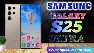 SAMSUNG GALAXY S25 ULTRA PRICE IN PHILIPPINES || GALAXY S25 ULTRA FLAGSHIP KILLER PHONE 2025