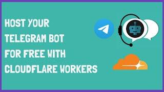 Deploy A Telegram Bot For Free With Cloudflare Workers