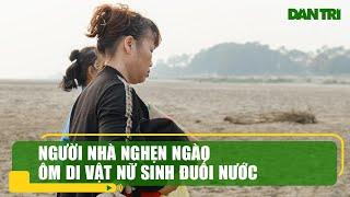 Người nhà nghẹn ngào ôm di vật nữ sinh đuối nước #shorts