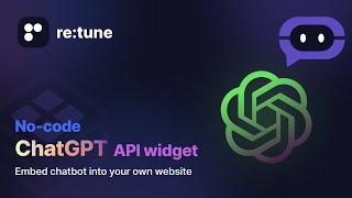No-code ChatGPT API widget from retune