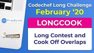 CodeChef February Long Challenge 2020- Long Contest and Cook Off Overlaps (LONGCOOK)