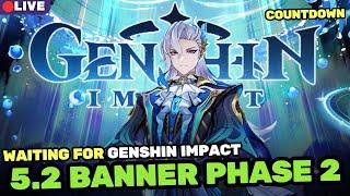 Genshin Impact ver. 5.2  Phase 2 - Neuvillette Banner | COUNTDOWN LIVE CHAT ROOM