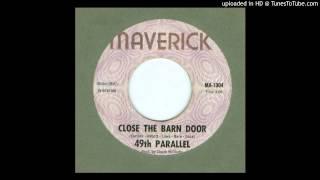 49th. Parallel - Close the Barn Door - 1969