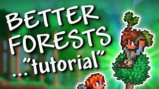 Terraria - 1.4.2.3 BETTER FORESTS... "tutorial" (thicccc!)