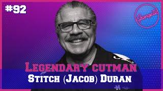 #92 Legendary cutman, Stitch Duran.