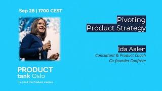 ProductTank Oslo - Pivoting Product Strategy