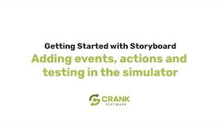 Adding Events Actions and Testing in the Simulator | Getting Started with Crank Storyboard