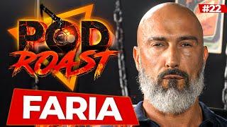 FARIA DIAS - PODROAST #22