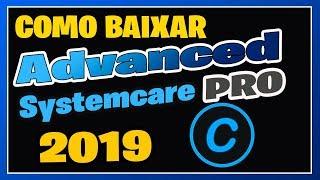 Como Baixar Advanced Systemcare Ativado 2019