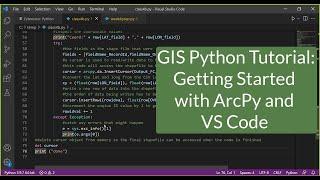 GIS Python Tutorial:  Getting Started with ArcPy and VS Code #GIS #Python #Code #ArcPy