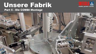 Unsere Fabrik Part 5 - Die COMBI Montage