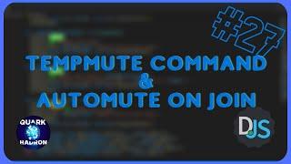 [Discord.js Series #27] - Tempmute Command & Automute on join
