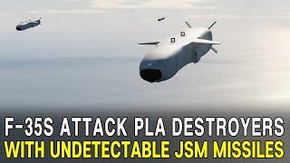 F-35 fighter jets attack Chinese destroyers with undetectable JSM missiles.