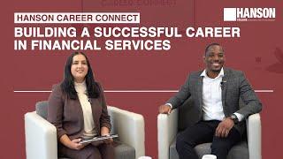 Building a Successful Career In Financial Services: Hanson Career Connect