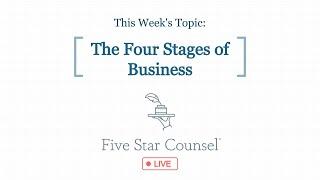 Five Star Counsel LIVE - 11/19/20 The Four Stages of Business