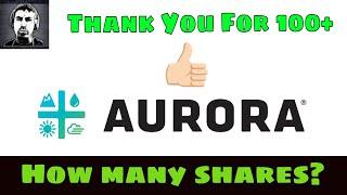 My Position In (ACB) Aurora Stock | Thank You For 100+ Likes 