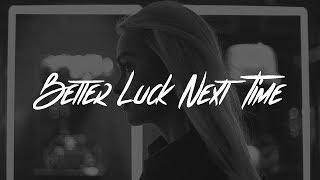 Kelsea Ballerini - Better Luck Next Time (Lyrics)