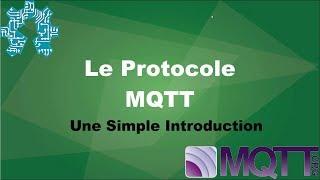 Le Protocole MQTT, une simple introduction