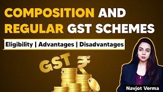 Composition Scheme and Regular GST Scheme | Difference between Composition and Regular Scheme