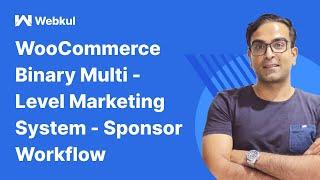 WooCommerce Binary Multi Level Marketing (MLM) - Sponsor Workflow