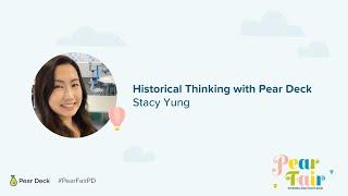 Historical Thinking with Pear Deck