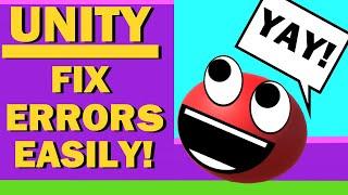 Unity 2020 : How to FIX ANY ERRORS EASILY!