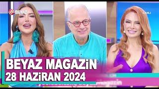 Beyaz Magazin 28 Haziran 2024