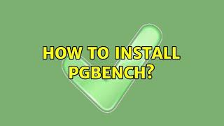 How to install pgbench?