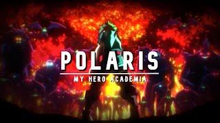 My Hero Academia AMV - Polaris (Eng. Dub)