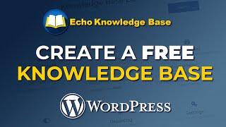 Setup a Knowledge Base in WordPress for FREE | Echo Knowledge Data 2020