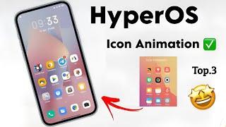 Turn On lcon Animations In Xiaomi Hyper0S Without Root & No Apk 3 Different lcon With Animation 