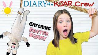 CATCHING Easter BUNNY! Funny PRANK War TRAPS and Situations!! DIARY of a KJAR Crew!