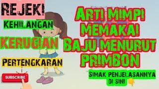 Arti Mimpi Memakai Baju Menurut Primbon | Mimpi Pakai Baju Pertanda Rezeki dan Kerugian