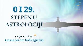 Nulti i 29. stepen u Astrologiji / Aleksandar Imširagić