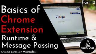 Basics of Chrome Extension - Runtime & Message Passing